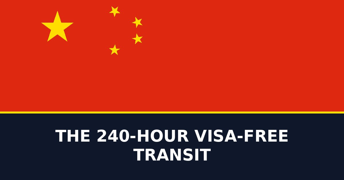 The 240-hour visa-free transit
